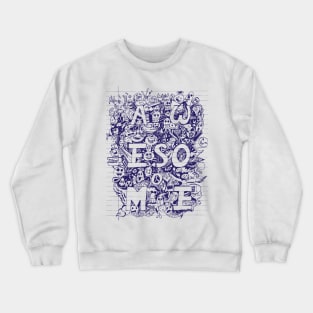 awesome Crewneck Sweatshirt